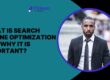 Search Engine Optimization and Why It Is Important